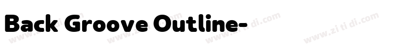 Back Groove Outline字体转换